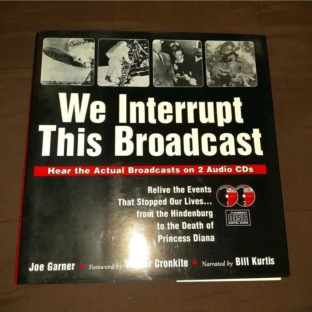 We Interrupt This Broadcast: Relive the  History Hardcover Garner, Joe; Cronkite